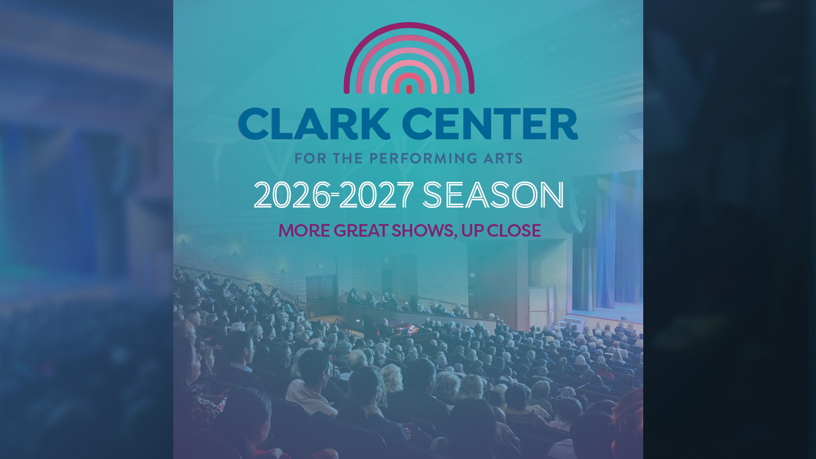 Clark Center 2026-2027 Season | More Great Shows Up Close