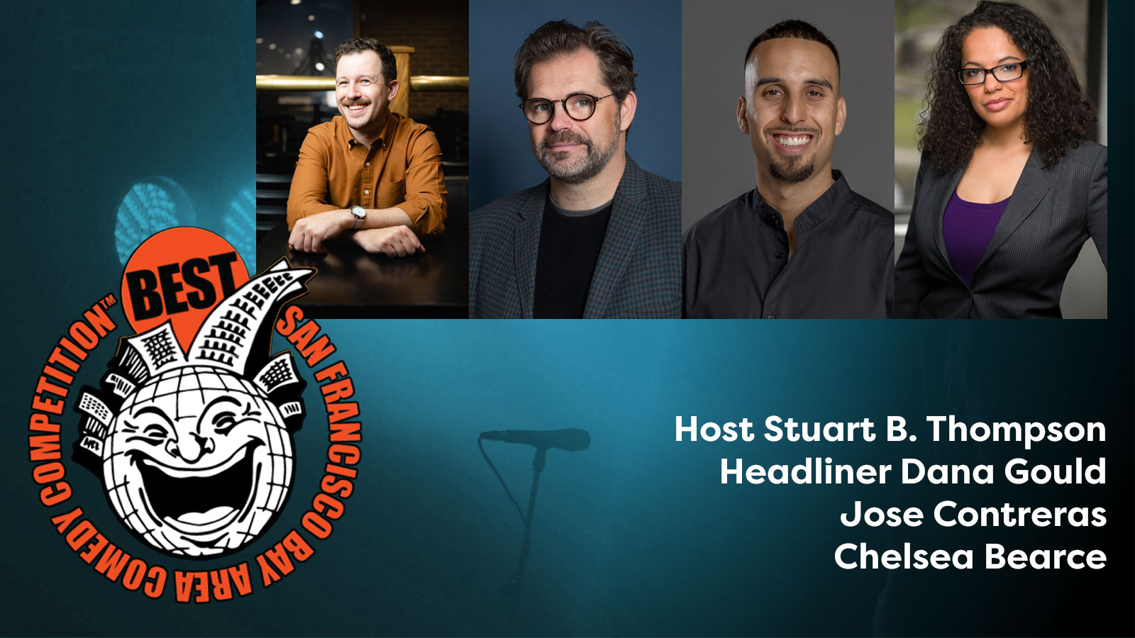 Best of San Francisco Comedy Competition - Host Stuart B. Thompson, Headliner Dana Gould, Jose Contreras, Chelsea Bearce