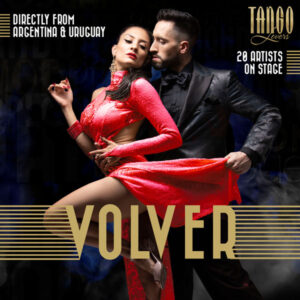 Two dancers in the midst of a sensual tango with composite text Tango Lovers: Volver.
