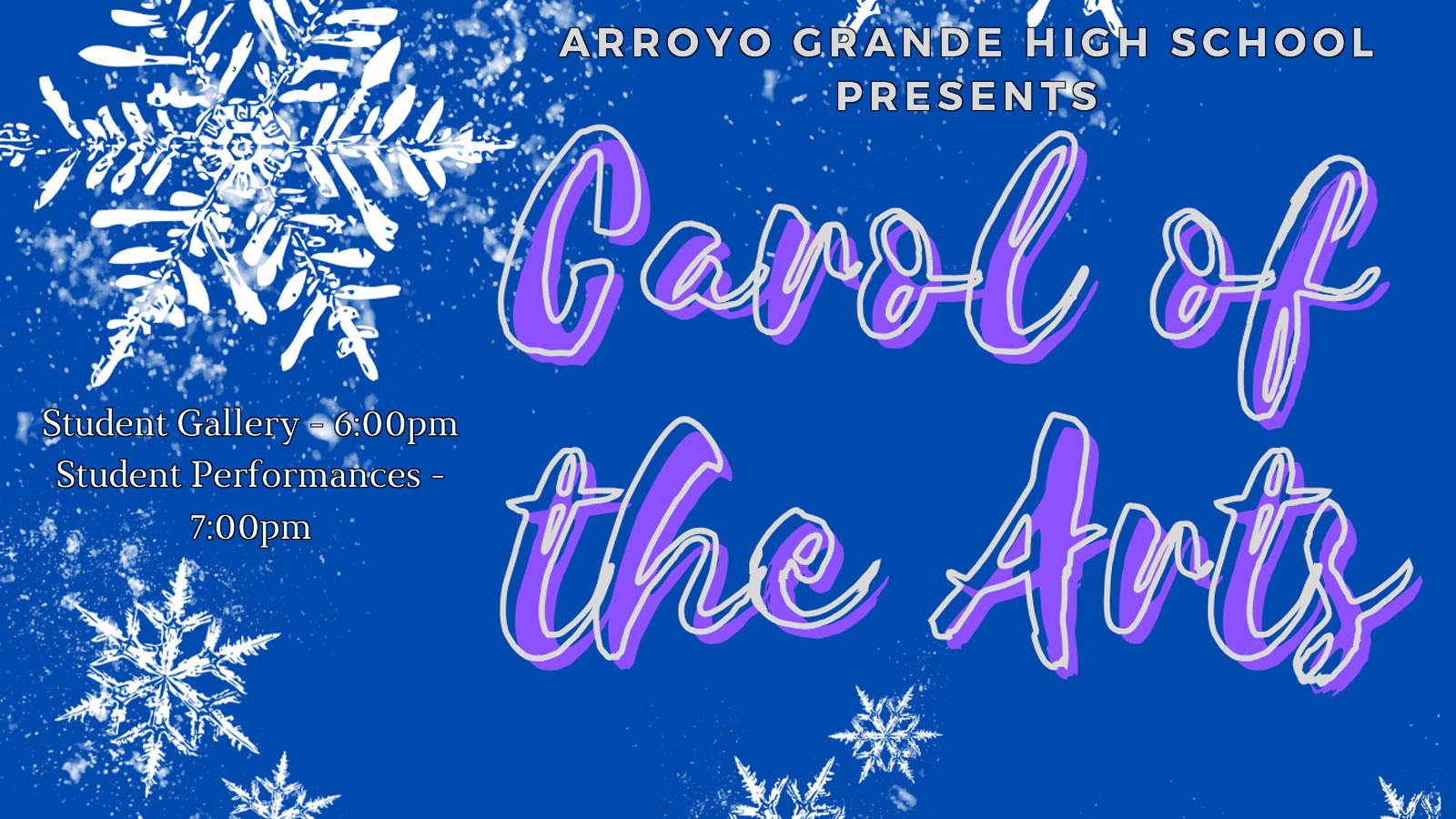 Arroyo Grande High School Carol of the Arts with winter snowflake background