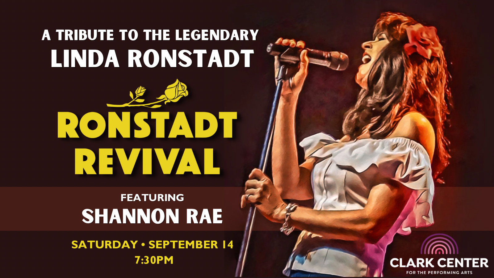 A Tribute to the legendary Linda Ronstadt - Ronstadt Revival featuring Shannon Rae - Saturday, September 14 - 7:30 PM