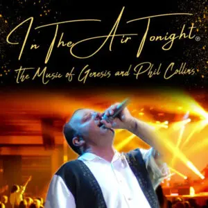 In The Air Tonight: The Music of Genesis and Phil Collins