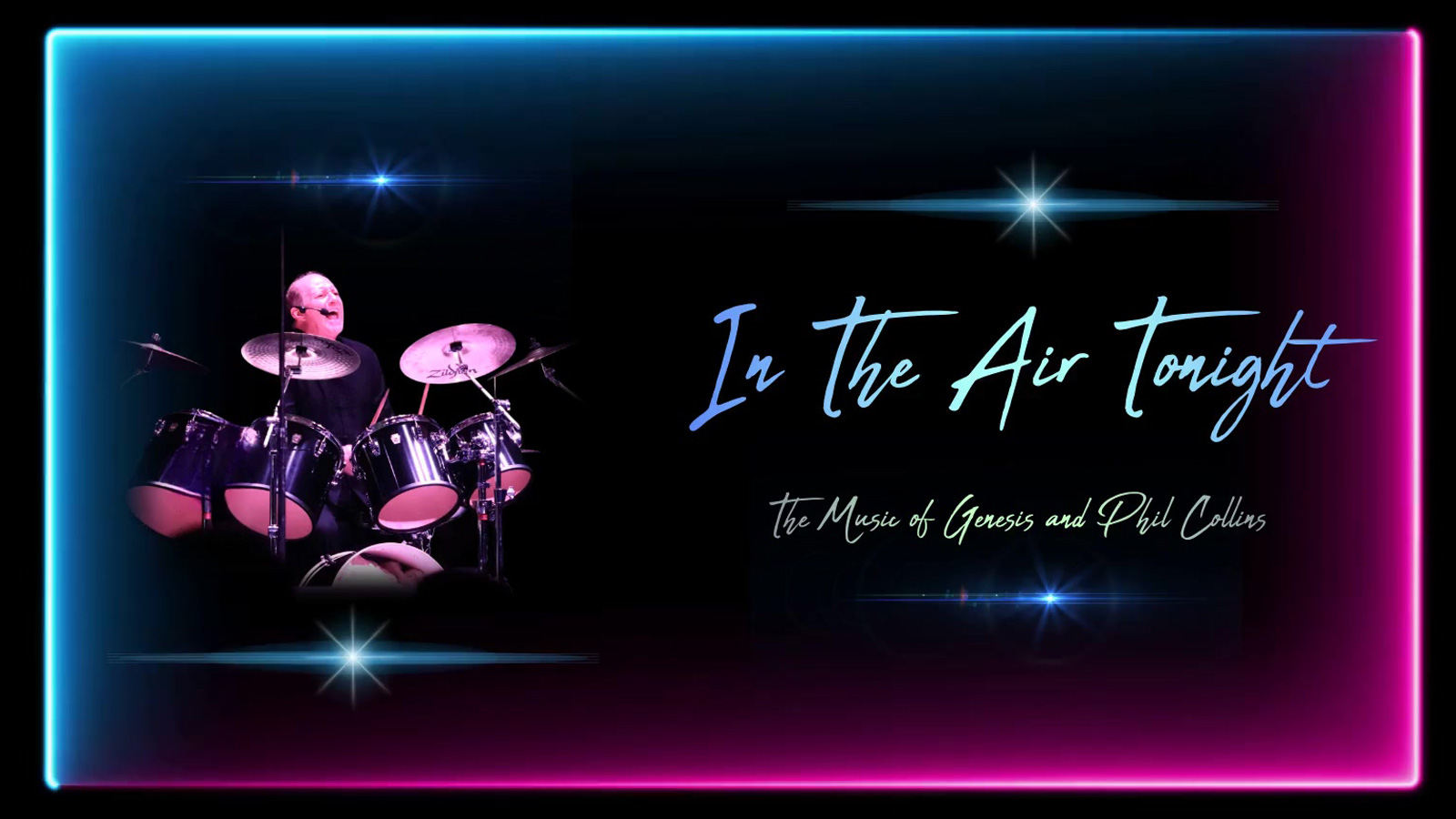 In The Air Tonight: The Music of Genesis and Phil Collins