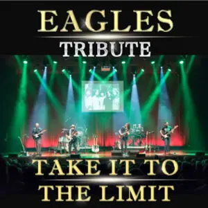 Eagles Tribute | Take It To The Limit