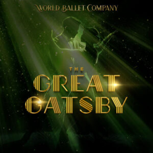 World Ballet Company Presents The Great Gatsby with image of a couple in silhouette.