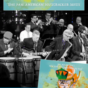 Pan American Nutcracker Suite with Joe McCarthy’s New York Afro Bop Alliance Big Band