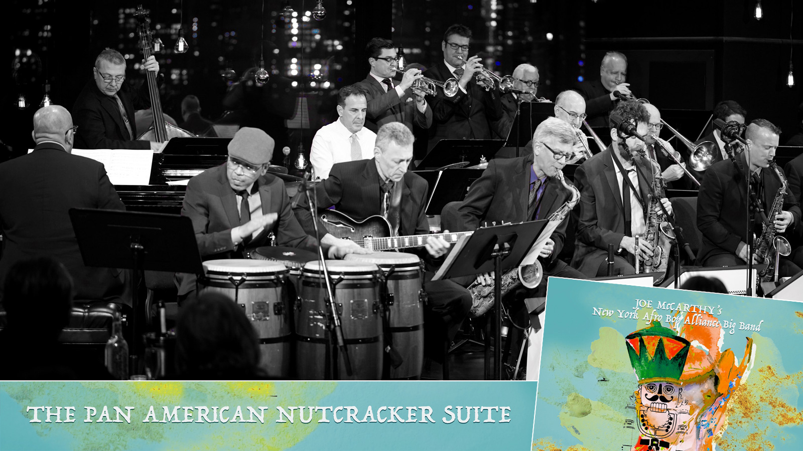 Pan American Nutcracker Suite with Joe McCarthy’s New York Afro Bop Alliance Big Band