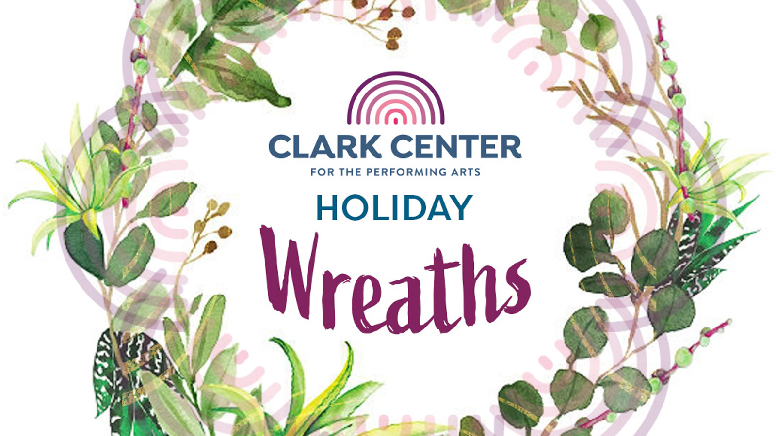 Clark Center Holiday Wreaths