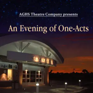 AGHS Theatre Company Presents An Evening of One-Acts