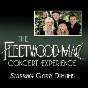 The Fleetwood Mac Concert Experience Starring Gypsy Dreams