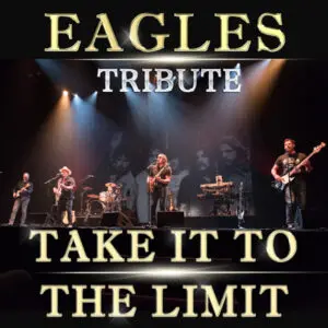 Eagles Tribute - Take It to the Limit