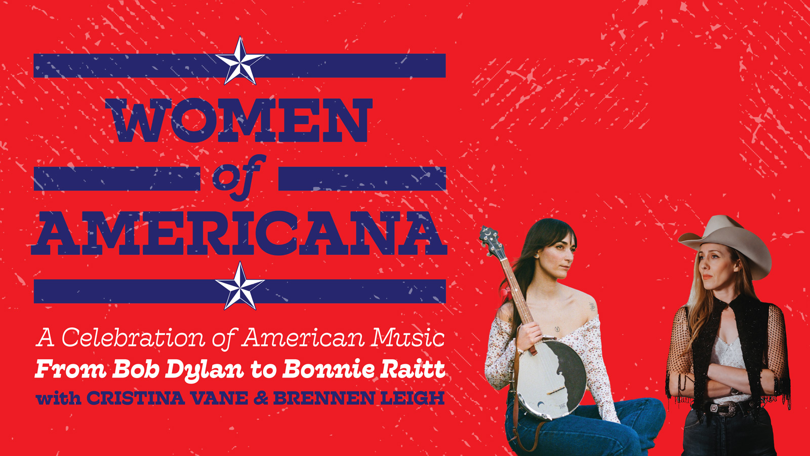 Women of Americana: A Celebration of American Music from Bob Dylan to Bonnie Raitt with Cristina Vane & Brennen Leigh