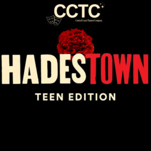CCTC Hadestown: Teen Edition