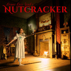 Text Diane Rose Zink's The Nutcracker with image of a young girl in front of a fireplace