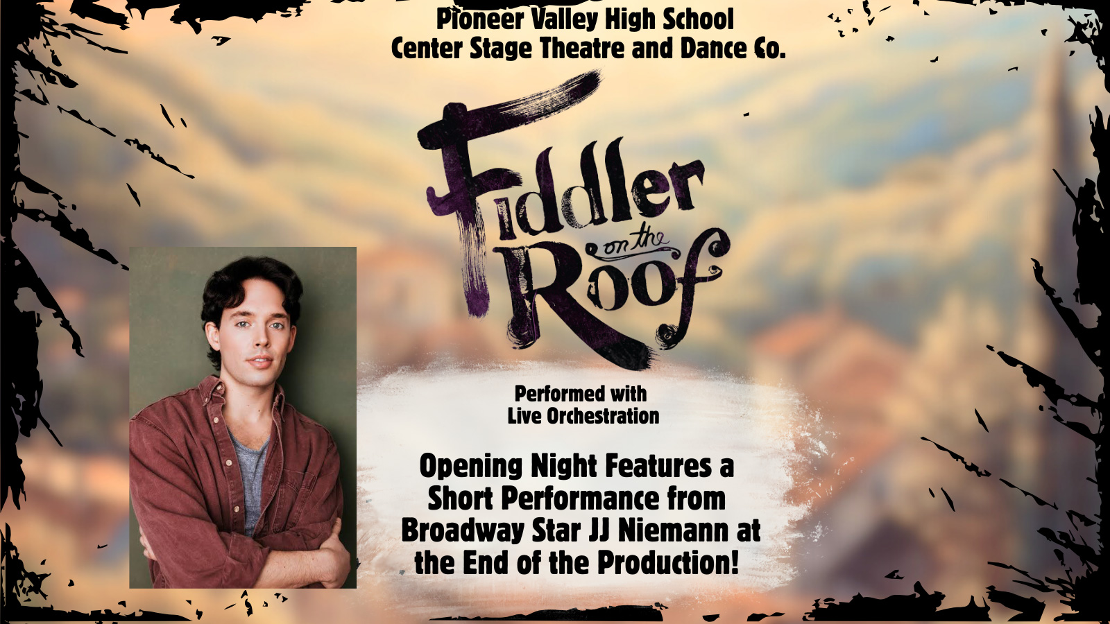 Pioneer Valley High School Center Stage Theatre and Dance co presents Fiddler on the Roof Performed with Live Orchestra