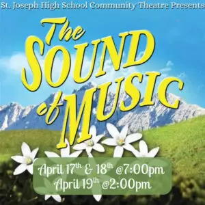 St. Joseph High School Community Theatre presents The Sound of Music