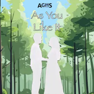 AGHS Theatre Company - As You Like It