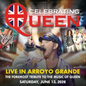 Celebrating Queen - Live in Arroyo Grande - The Foremost Tribute to the Music of Queen