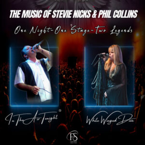 Faux Show Productions Presents The Music of Stevie Nicks and Phil Collins - White Winged Dove & In The Air Tonight