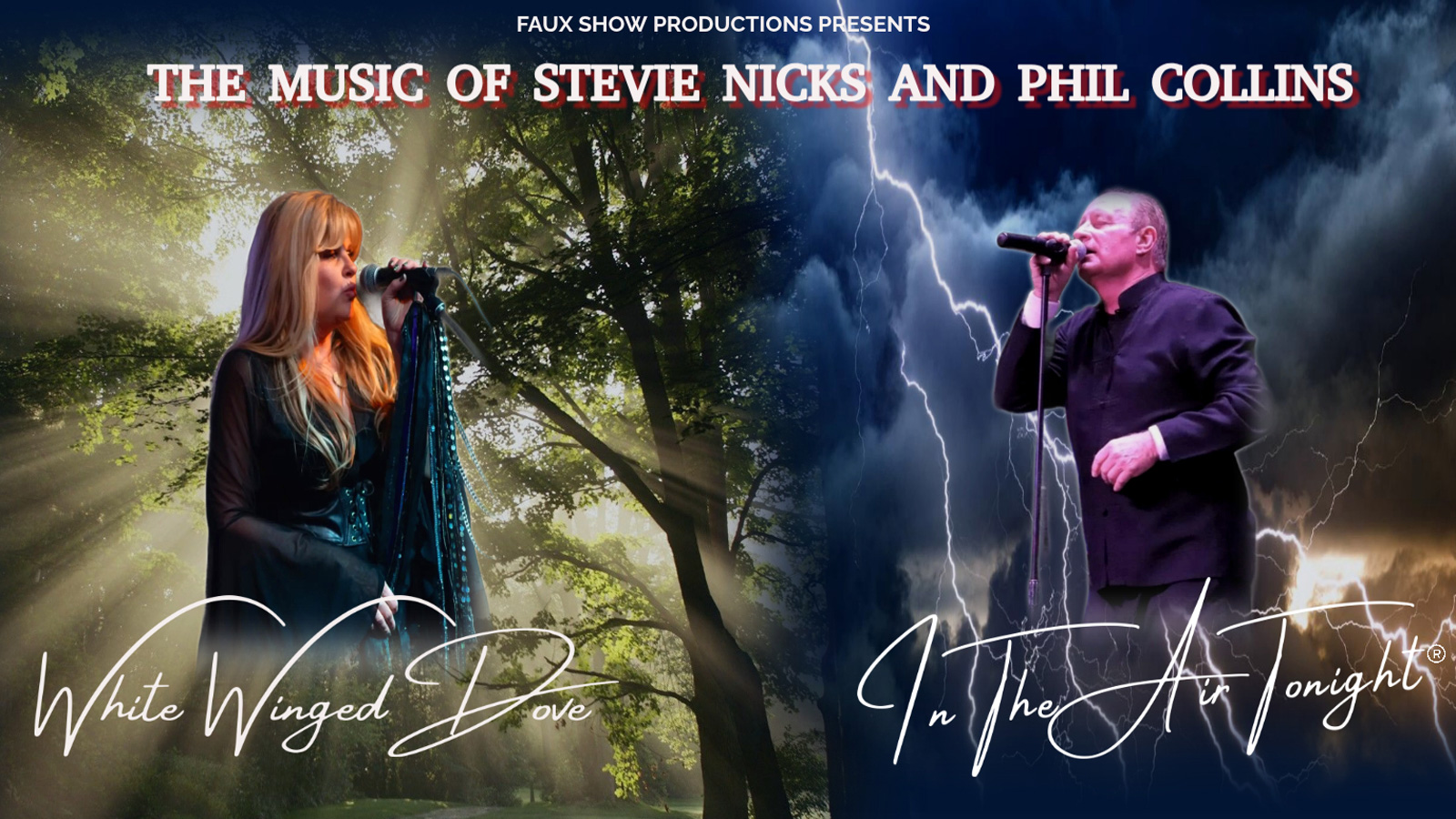 Faux Show Productions Presents The Music of Stevie Nicks and Phil Collins - White Winged Dove & In The Air Tonight