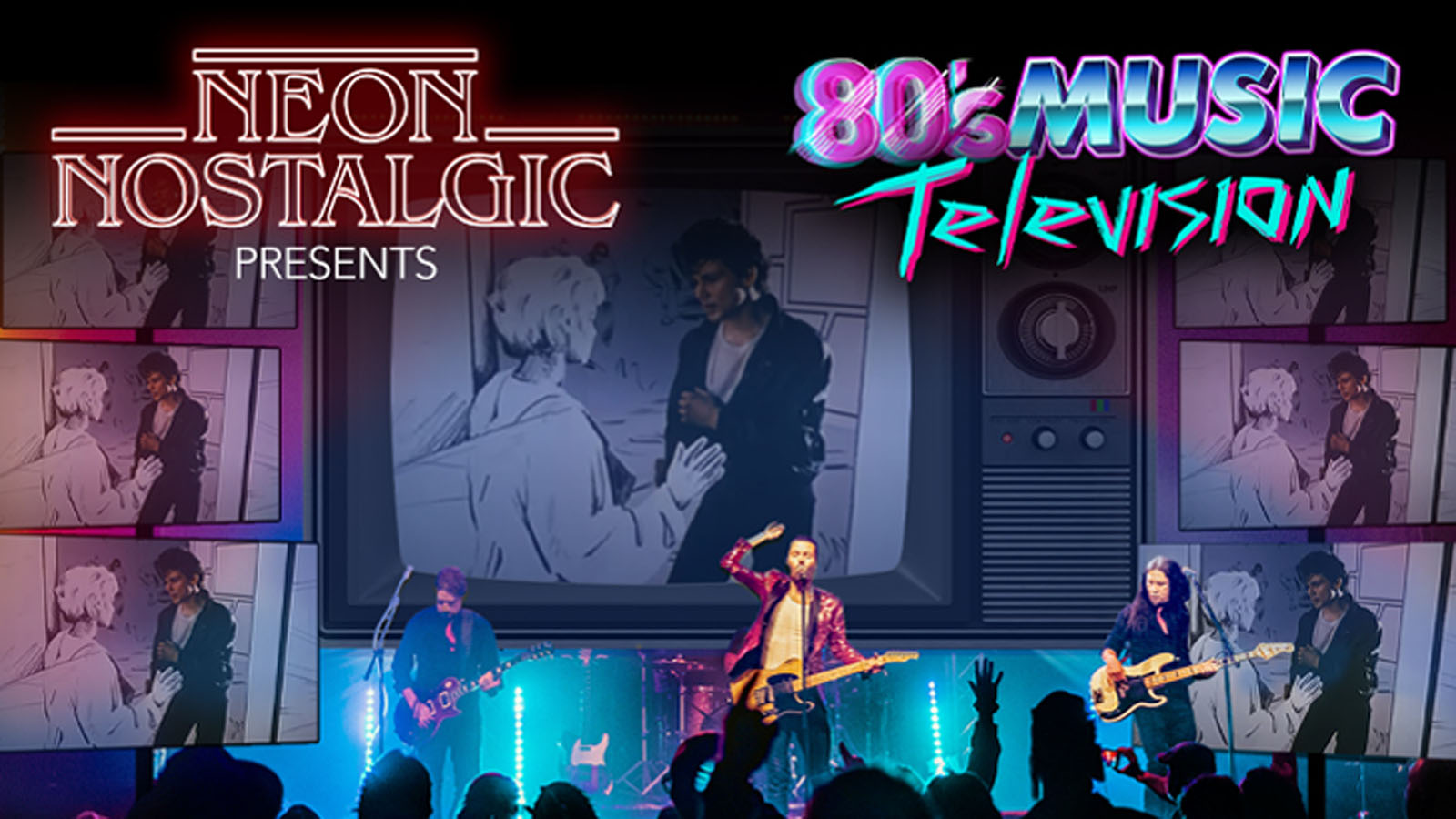 NEON NOSTALGIC Presents - 80s Music Television - Performers playing guitars on stage in front of music videos